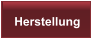 Herstellung